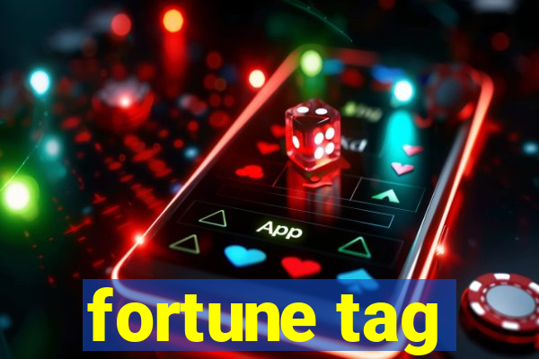 fortune tag